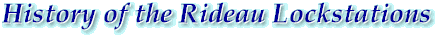 History of the Rideau Lockstations